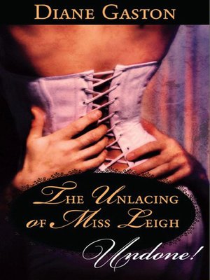 cover image of The Unlacing of Miss Leigh